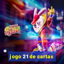 jogo 21 de cartas